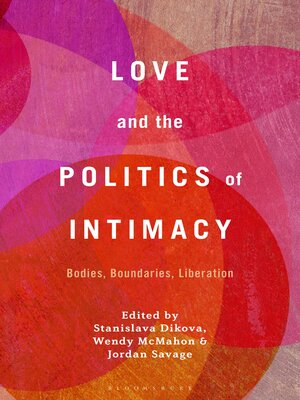 cover image of Love and the Politics of Intimacy